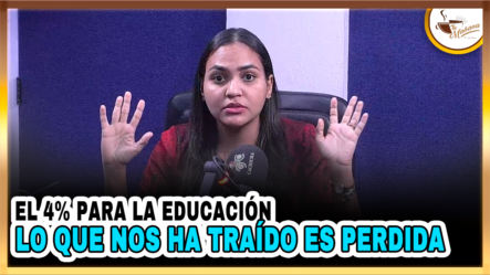 Edhoarda Andújar: “El 4% Para La Educación Lo Que Nos Ha Traído Es Pérdida” | Tu Mañana By Cachicha