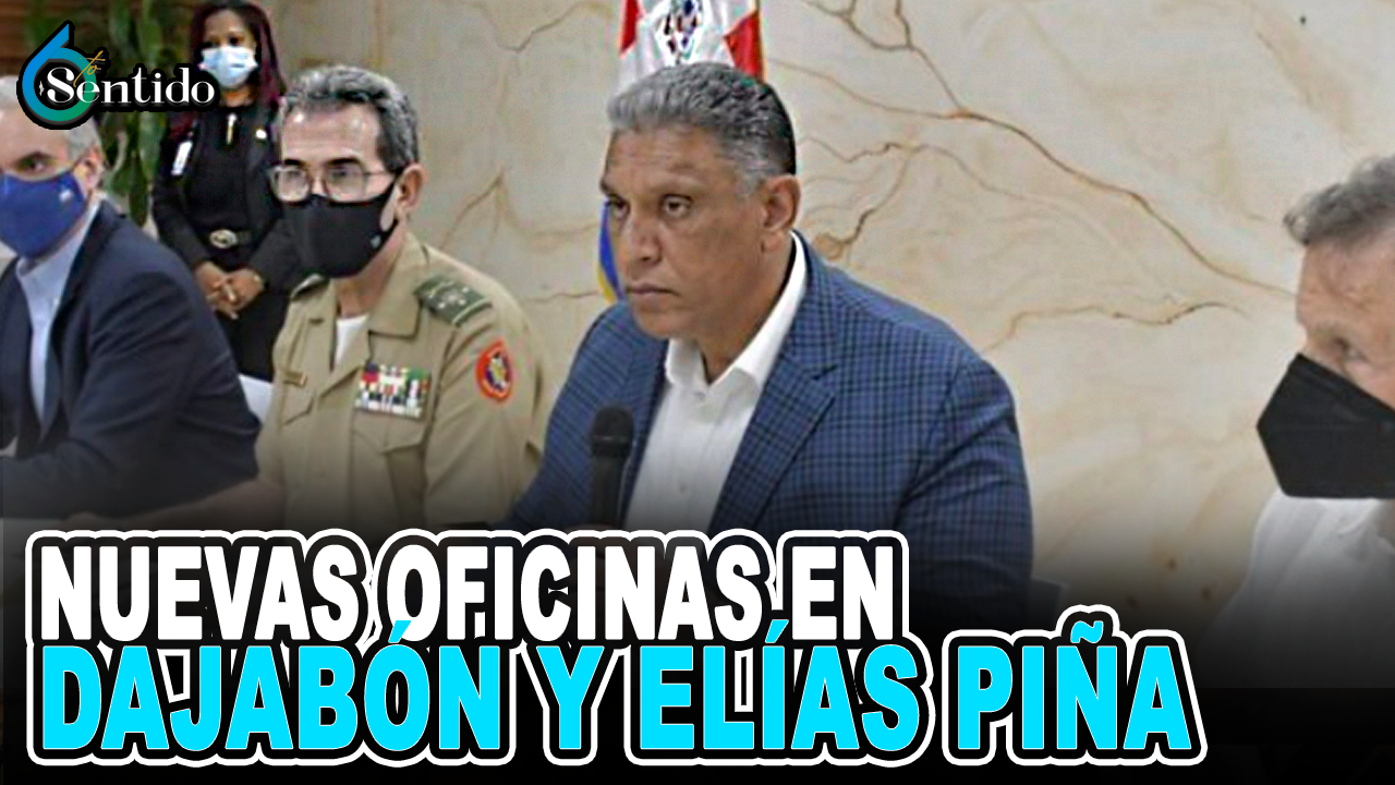 Gobierno Abre Hoy Oficinas Para El Registro De Extranjeros En Dajabón Y Elías Piña | 6to Sentido