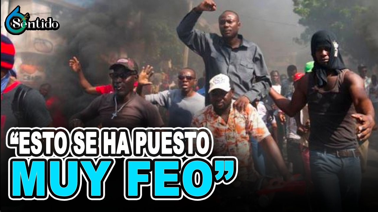 “Haitianos, Esto Se Ha Puesto Muy Feo” | 6to Sentido