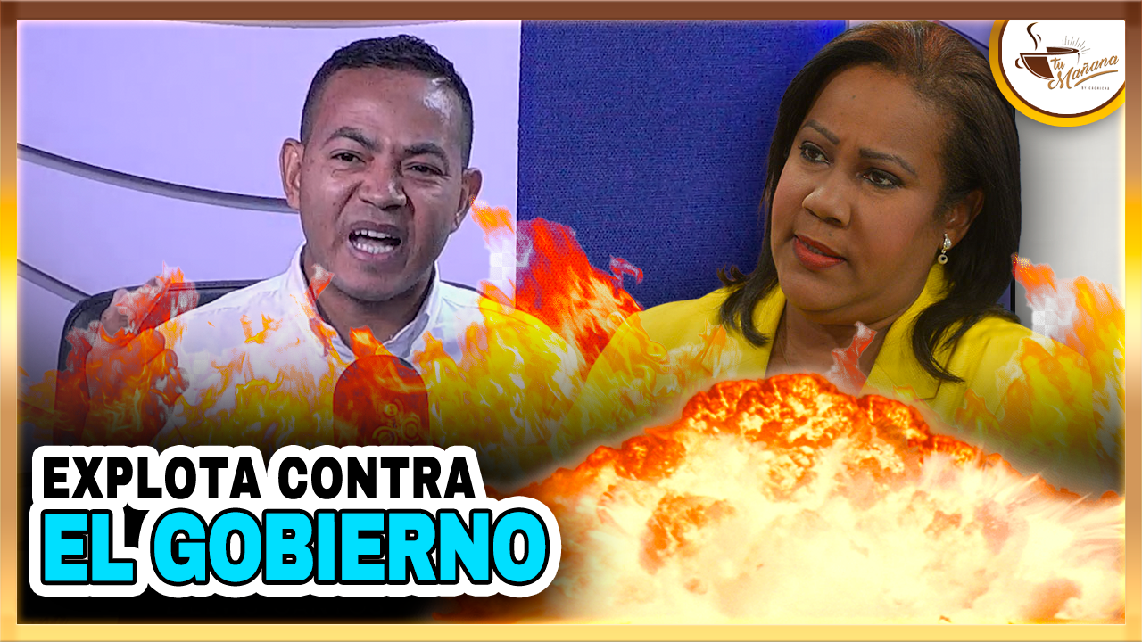 Delvis Santos, Explota Contra El Gobierno  | Tu Mañana By Cachicha