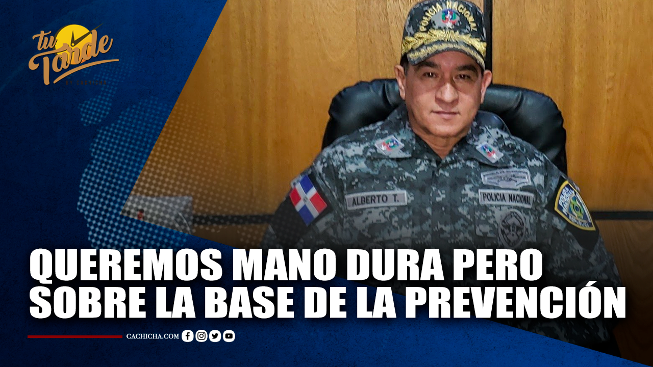 Mano Dura Pero Sobre La Base De La Prevención | Tu Tarde