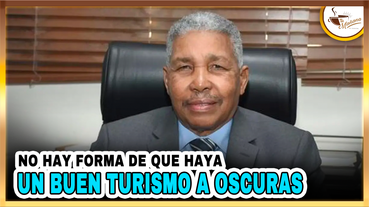 No Hay Forma De Que Haya Un Buen Turismo A Oscuras | Tu Mañana By Cachicha