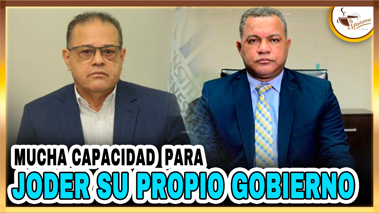 Estos Funcionarios Tienen Mucha Capacidad  Para Joder Su Propio Gobierno | Tu Mañana By Cachicha