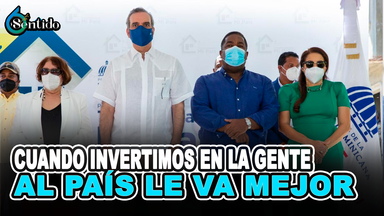 Cuando Invertimos En La Gente Al País Le Va Mejor | 6to Sentido