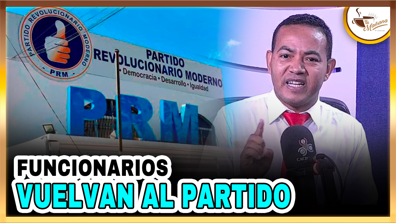 Delvis Santos Pide A Funcionarios Que Vuelvan Al Partido | Tu Mañana By Cachicha
