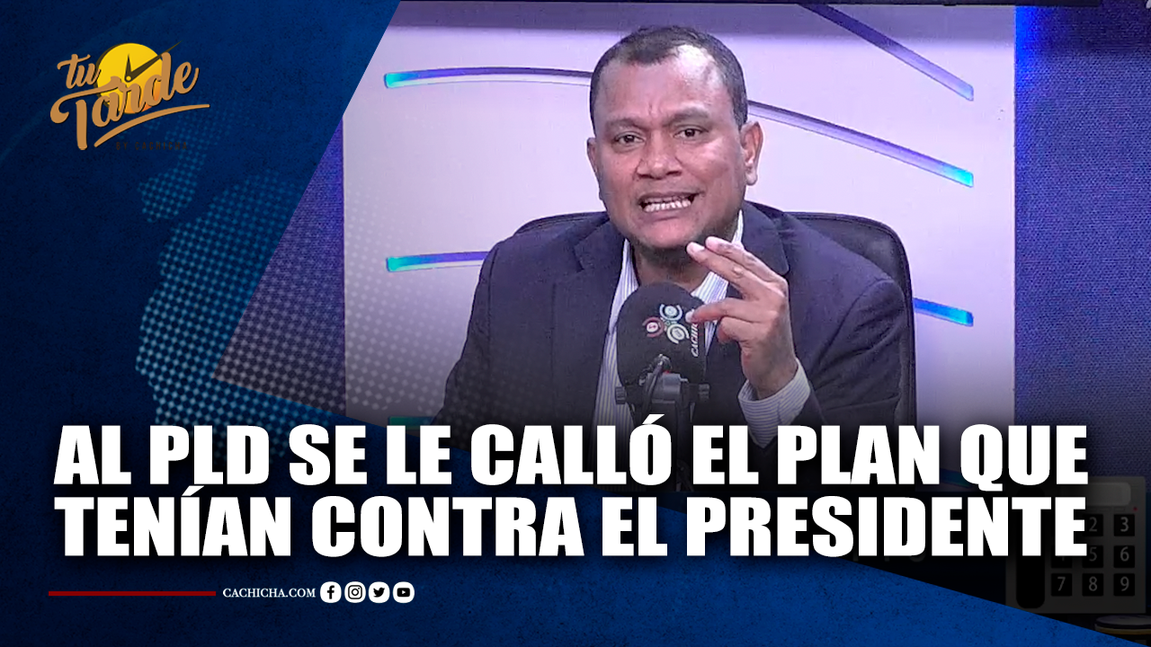 Al PLD Se Le Calló El Plan Que Tenían Contra El Presidente | Tu Tarde