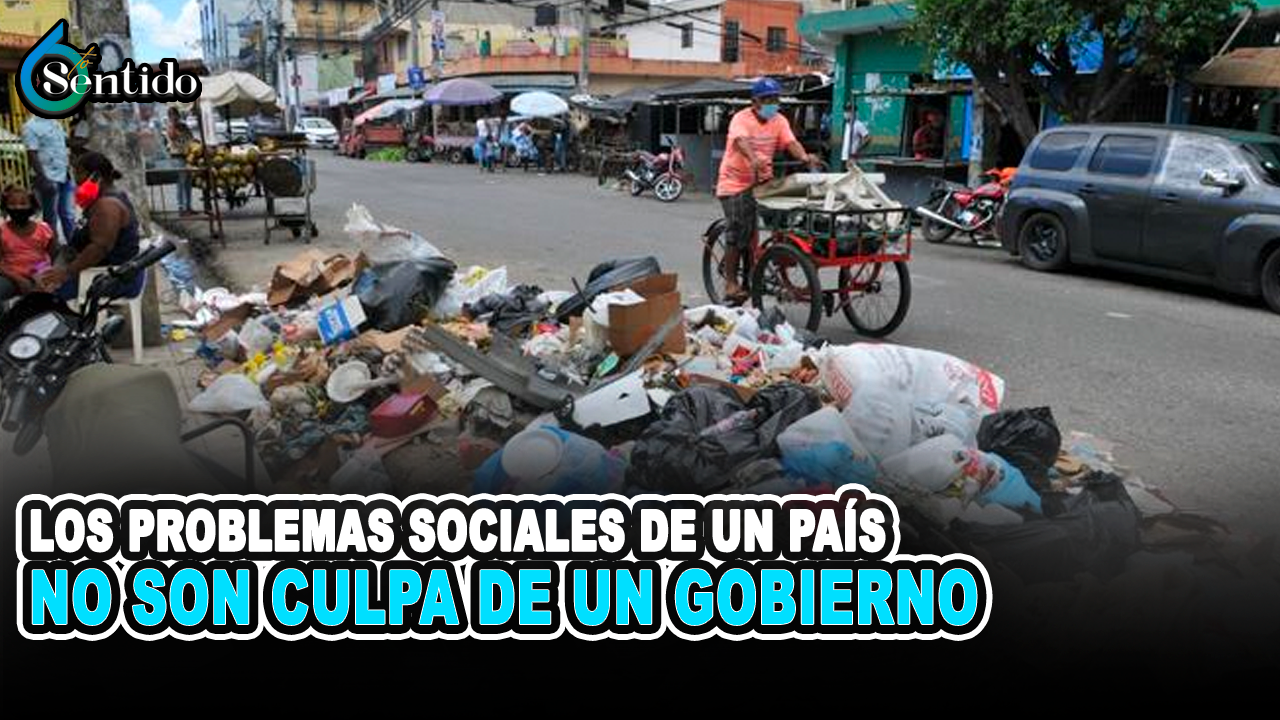 Los Problemas Sociales De Un País No Son Culpa De Un Gobierno | 6to Sentido