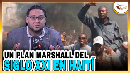 Manuel Cruz -Un Plan Marshall Del Siglo XXI En Haití | Tu Mañana By Cachicha