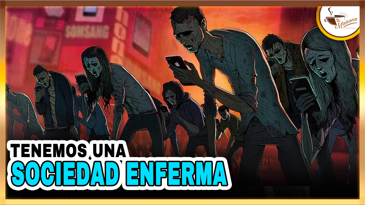 Tenemos Una Sociedad Enferma | Tu Mañana By Cachicha