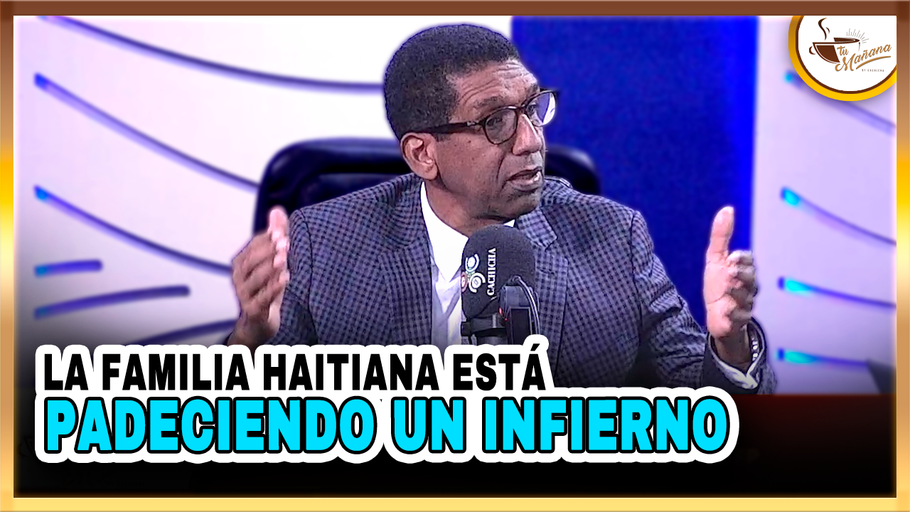 La Familia Haitiana Está Padeciendo Un Infierno | Tu Mañana By Cachicha