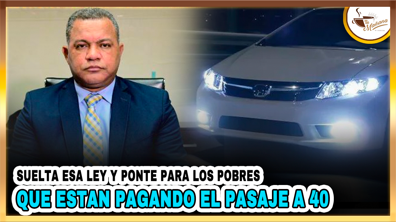 “Suelta Esa Ley Y Ponte Para Los Pobres Que Están Pagando El Pasaje A 40 Pesos” | Tu Mañana By Cachicha