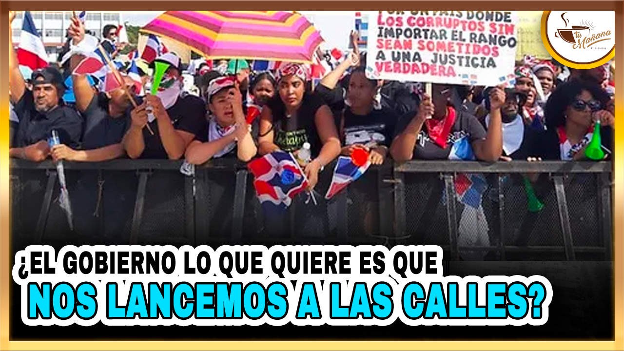 El Gobierno Lo Que Quiere Es Que Nos Lancemos A Las Calles | Tu Mañana By Cachicha