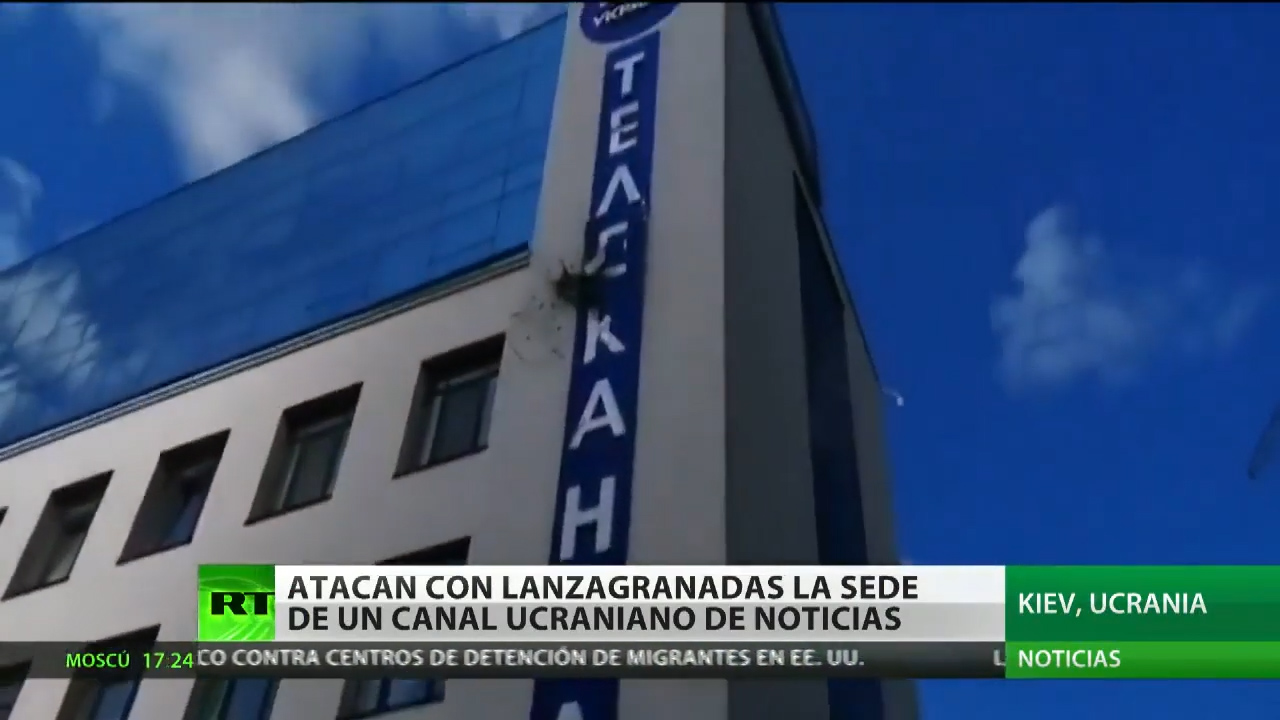 Atacan Con Un Lanzagranadas La Cadena  De Un Canal De Noticias Ucraniano