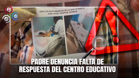 Niño De 9 Años Es Operado Tras Presunta Agresión De Compañero En Escuela De Santo Domingo Este