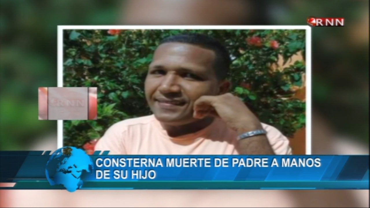 Consternación En San Carlos De La Romana Por La Muerte De Un Hombre A Manos De Su Hijo