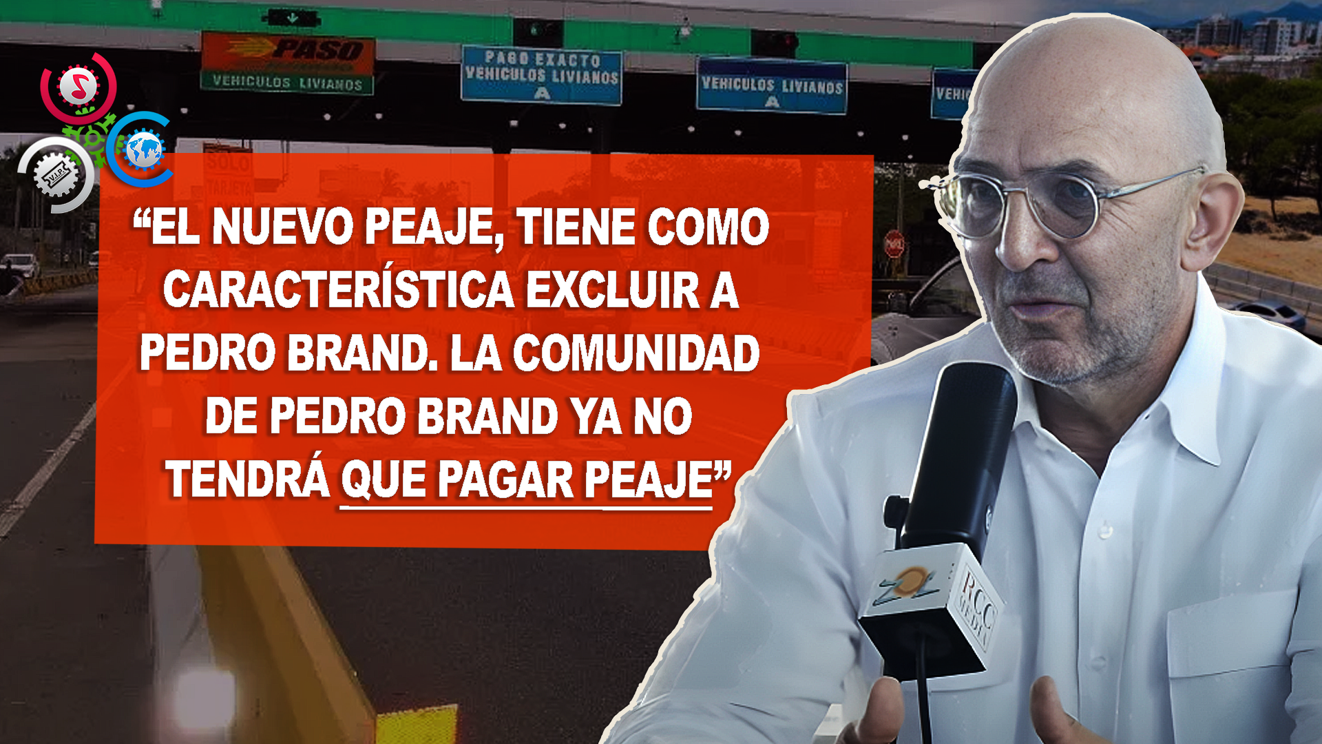 Avances En La Construcción Del Nuevo Peaje Del Km 32: “Pedro Brand Ya No Tendrá Que Pagar Peaje”