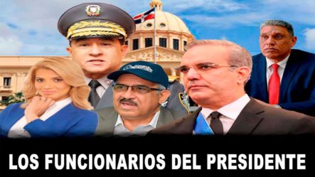 Los Funcionarios Del Presidente  | Tu Tarde By Cachicha