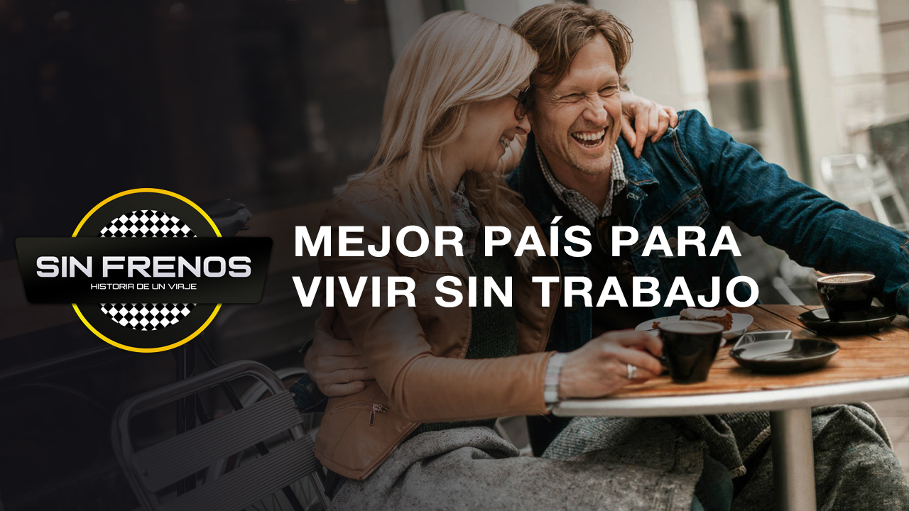 ¿Cuál Es El Mejor País Del Mundo Para Vivir Si No Tienes Empleo?