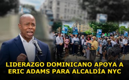 Comunidad Dominicana E Hispanos De New York Consolidan El Apoyo A Eric Adams