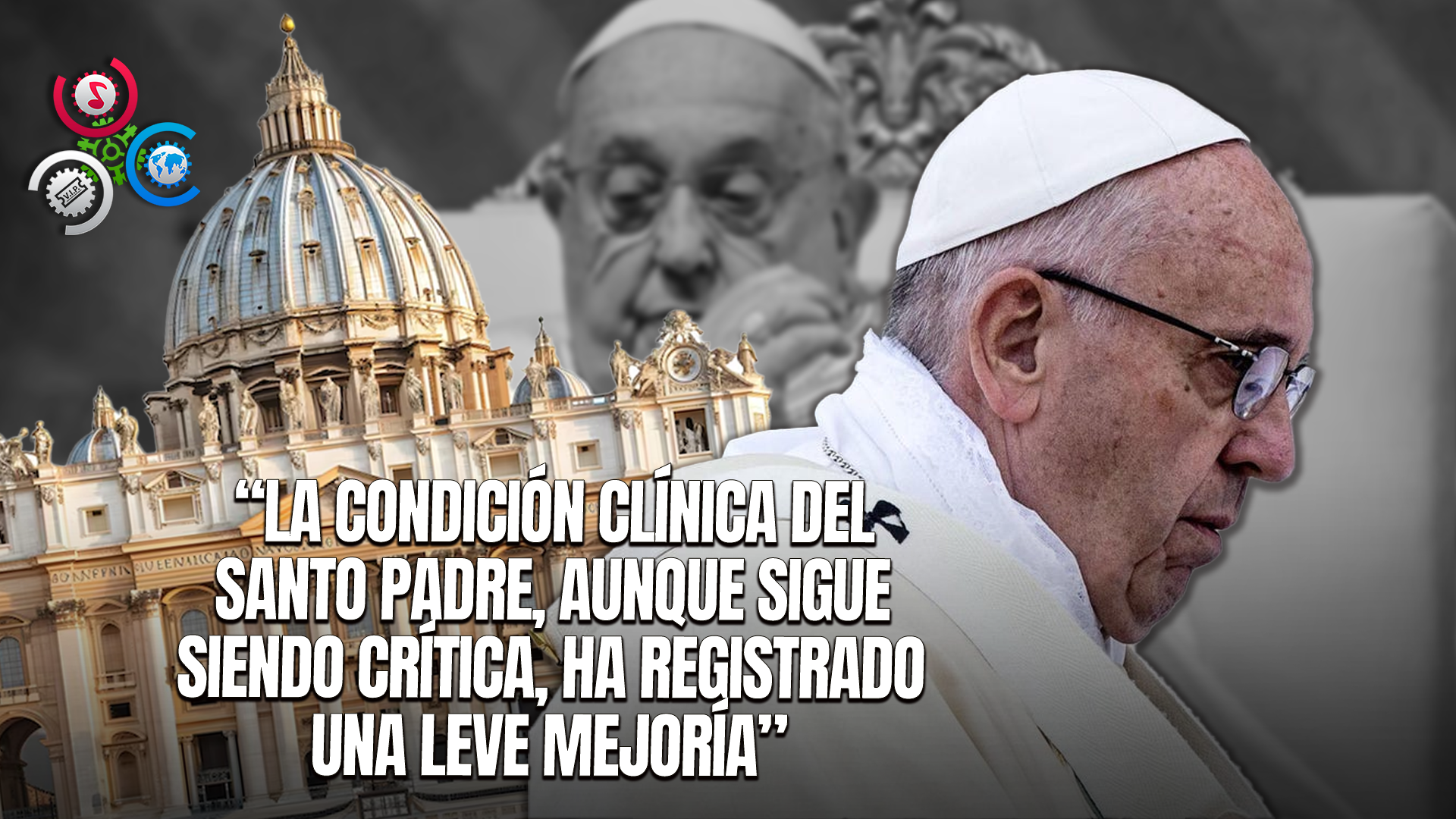 El Papa Francisco Muestra Mejoría Y No Ha Presentado Nuevas Crisis Respiratorias, Informa El Vaticano