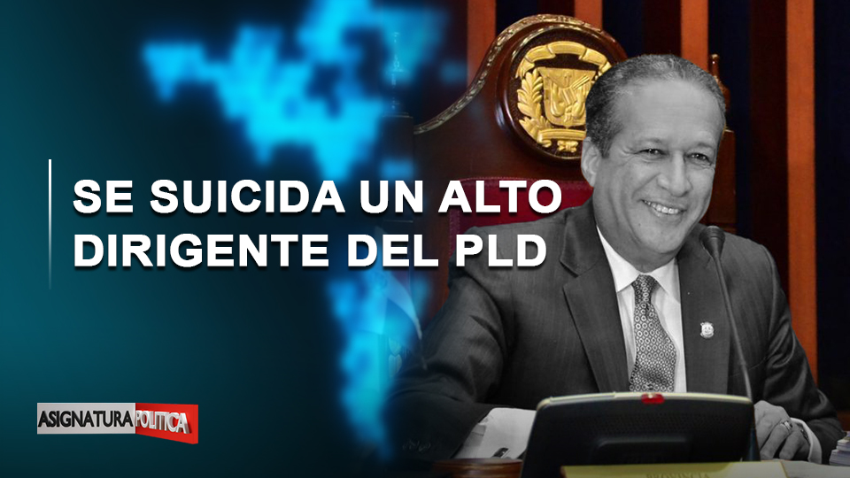 🔴 EN VIVO: Se Suicida Un Alto Dirigente Del PLD | Asignatura Política
