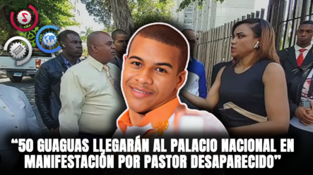 50 GUAGUAS Llegarán Al Palacio Nacional En Manifestación Por Pastor Peña
