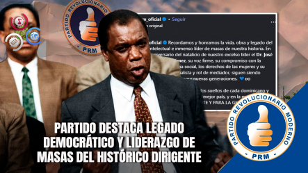 Partido PRM Rinde Homenaje A José Francisco Peña Gómez En El 89 Aniversario De Su Natalicio