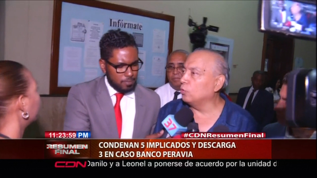 Fueron Condenados 5 De 8 Implicados En El Caso Banco Peravia Otros 3 Fueron Descargados