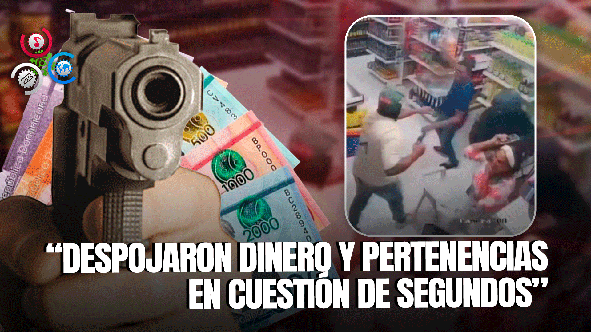 Desaprensivos Asaltan A Mano Armada Un Supermercado En Palmar Arriba, Santiago