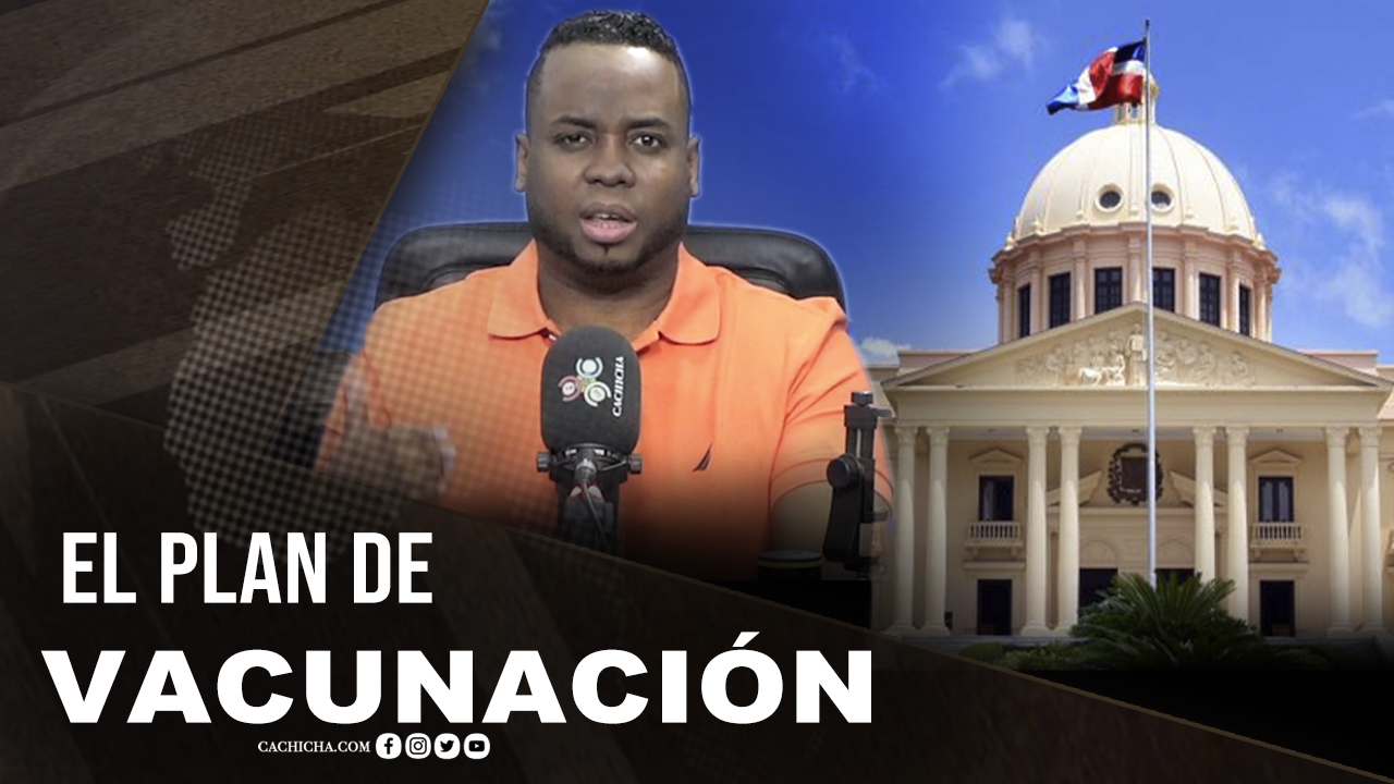 El Gobierno Y El Plan De Vacunación Contra El Covid -19