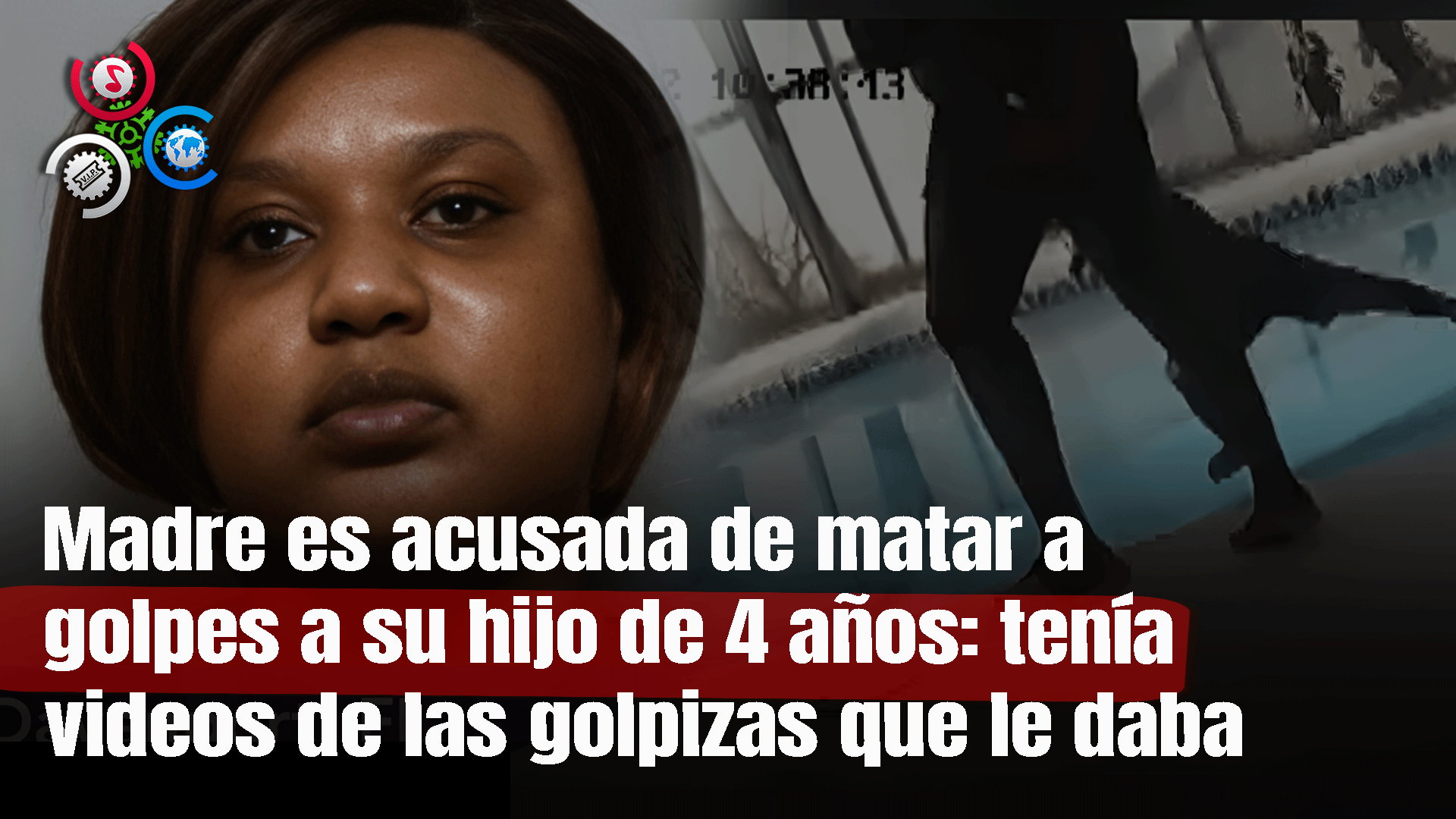 Madre Es Acusada De Matar A Golpes A Su Hijo De 4 Años: Tenía Videos De Las Golpizas Que Le Daba