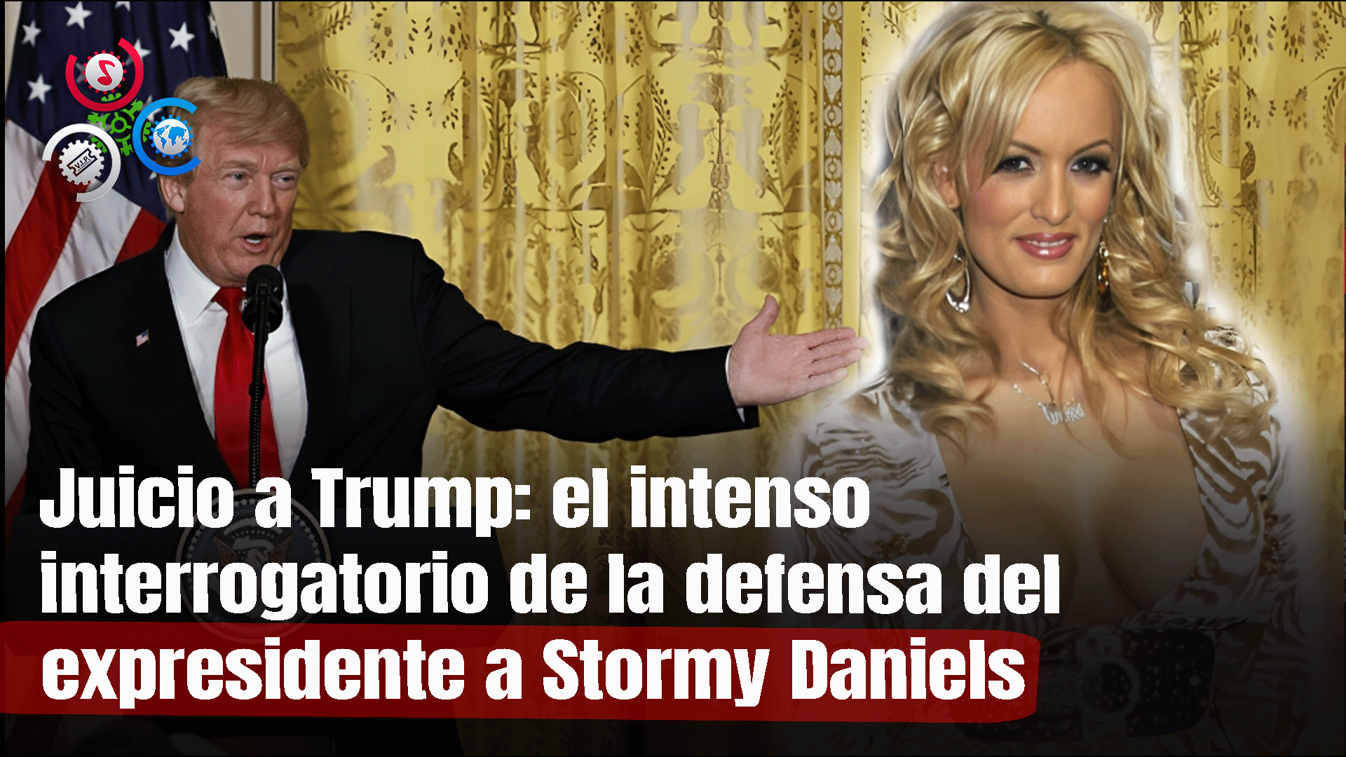 Juicio A Trump: El Intenso Interrogatorio De La Defensa Del Expresidente A Stormy Daniels