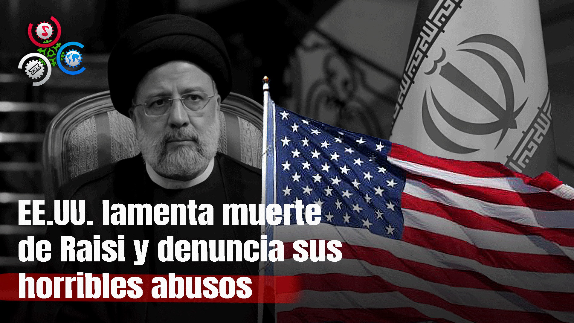 EE.UU. Da Condolencias Por Muerte De Raisi… Y Recuerda Sus “horribles Abusos”