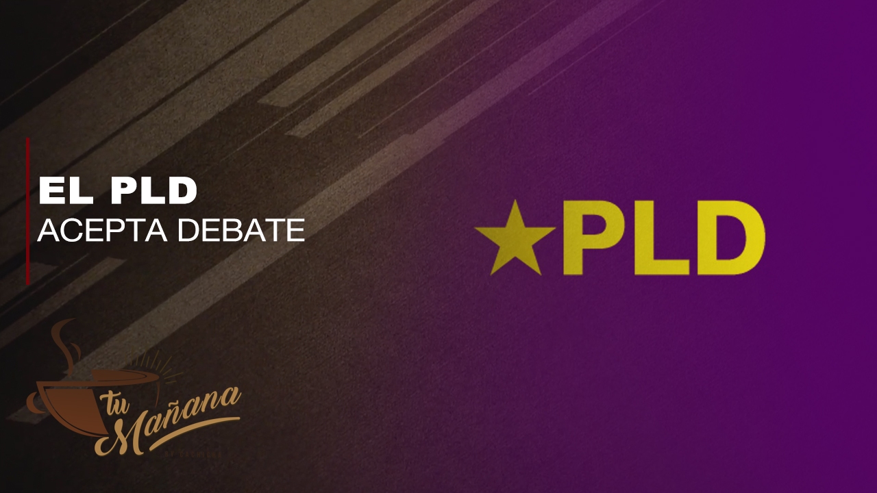 El PLD Acepta Participar En Debate Político