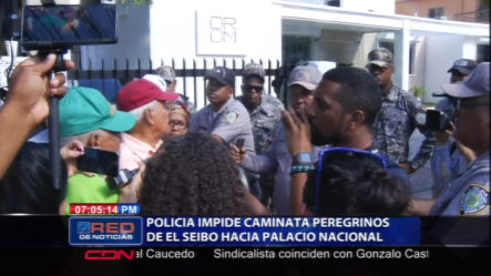 Agentes De La PN Impiden La Caminata De Los Peregrinos De El Seibo Hacía El Palacio Nacional