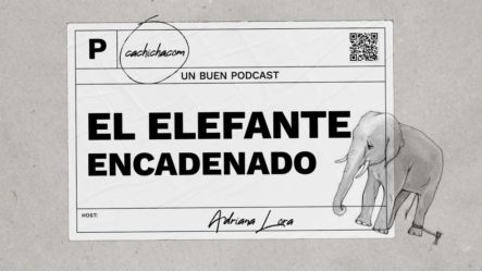 Un Buen Podcast – El Elefante Encadenado – Eps1