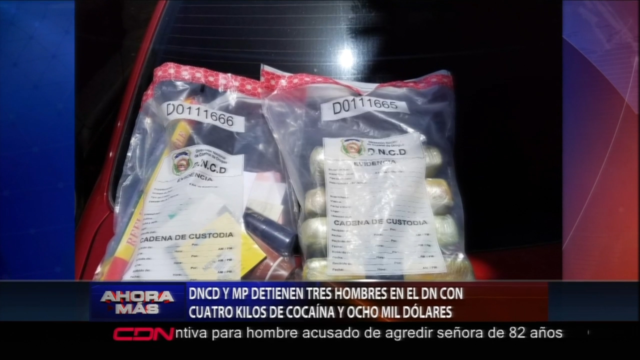 DNCD Y Ministerio Público Detienen Tres Hombres En El D.N. Con Cuatro Kilos De Cocaína Y Ocho Mil Dólares