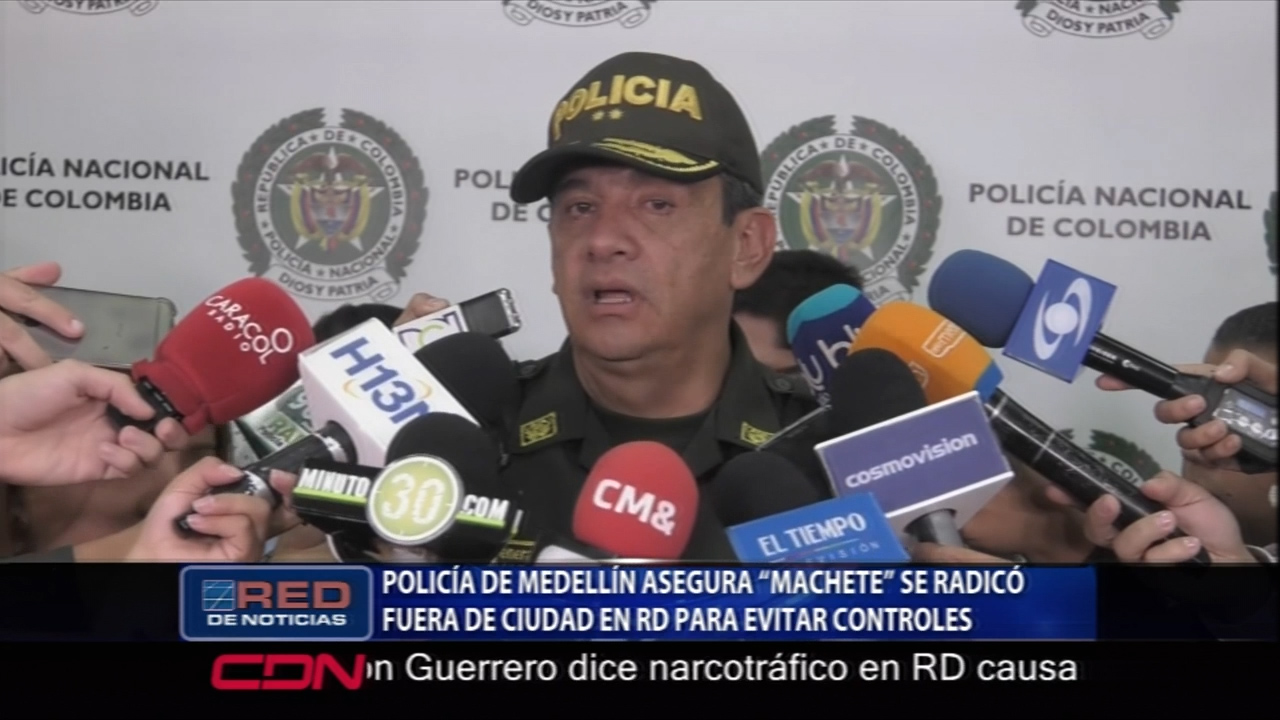 La Policía De Medellín Asegura “Machete” Se Radicó Fuera De La Ciudad En El País Para Evitar Los Controles