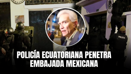 Policía Ecuatoriana Invade Cancillería De México Para Apresamiento De Jorge Glas