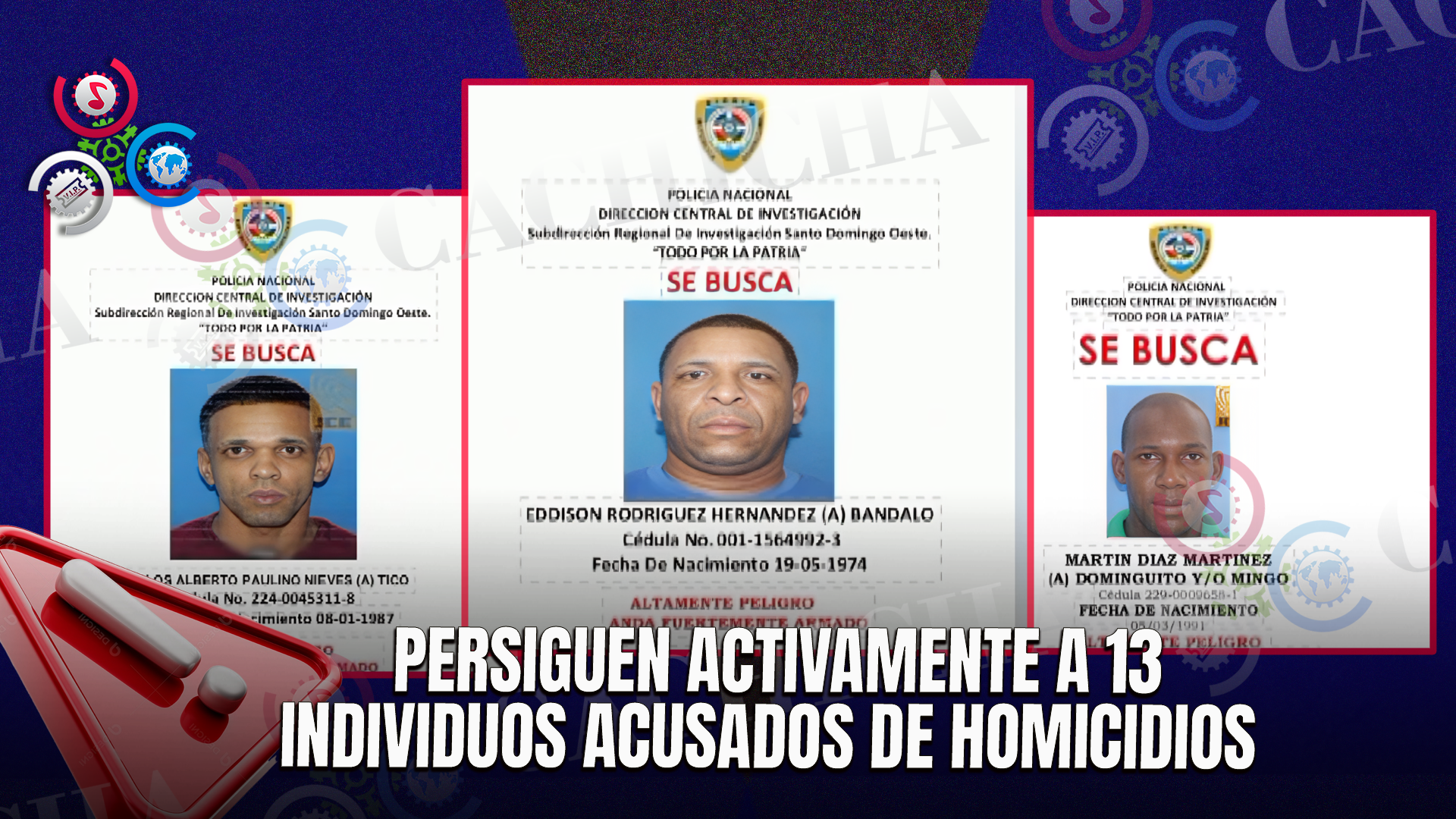 Policía Nacional Persigue A 13 Personas Acusadas De Homicidios Y Otros Delitos En SDO Y Los Alcarrizos