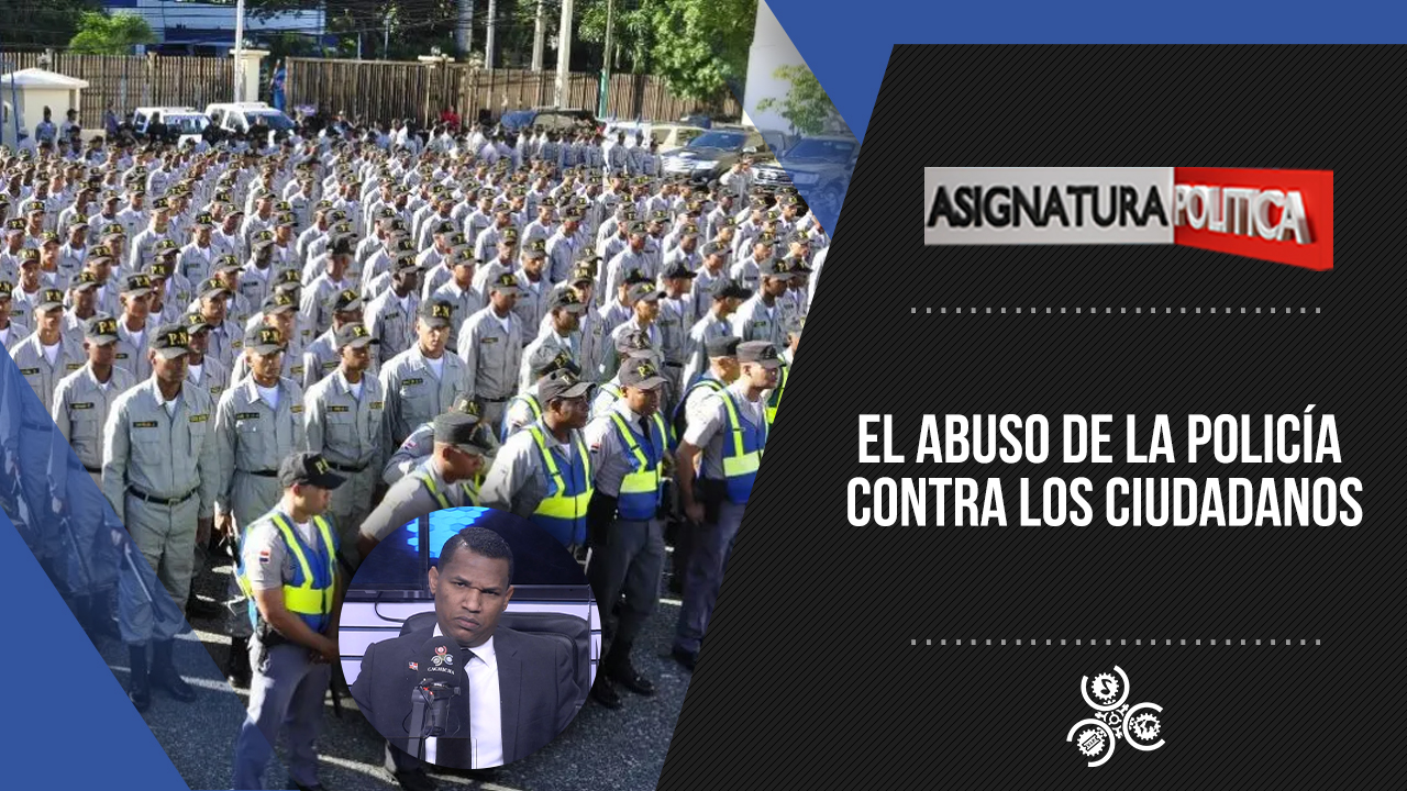 El Abuso De La Policía Contra Los Ciudadanos | Asignatura Política