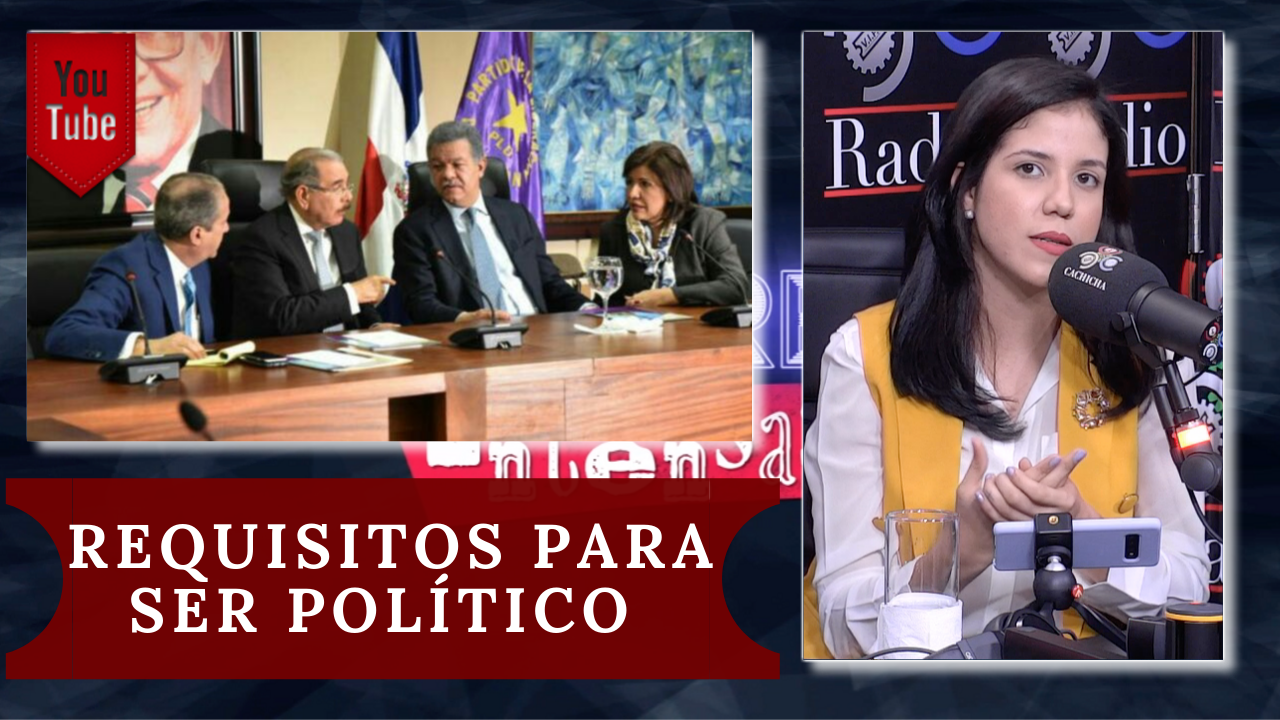 Los Requisitos Para Ser Político En Nuestro País, Con El Experto En Política José Alberto Blanco