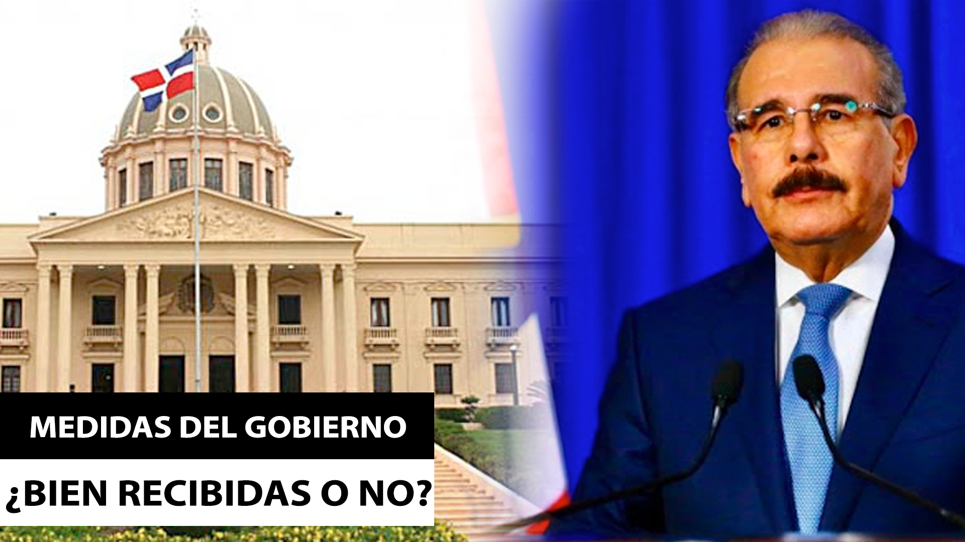 Medidas Del Gobierno, ¿bien Recibido O No?