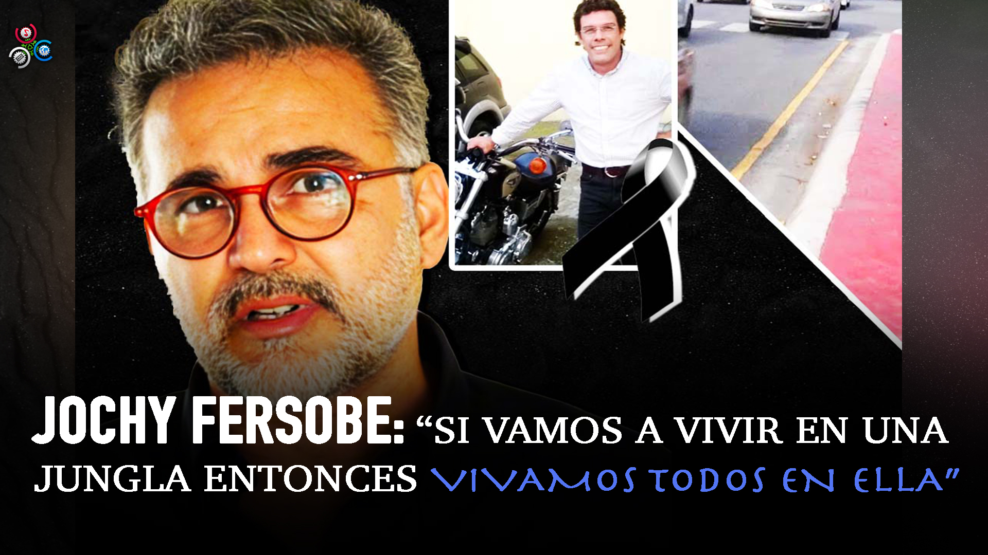 Jochy Fersobe: “Si Vamos A Vivir En Una Jungla, Entonces Vivamos TODOS En Ella”