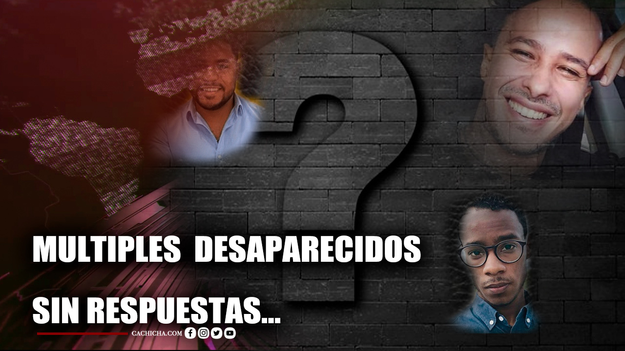 Múltiples Desapariciones Sin Respuestas | Los Derechos Del Pueblo