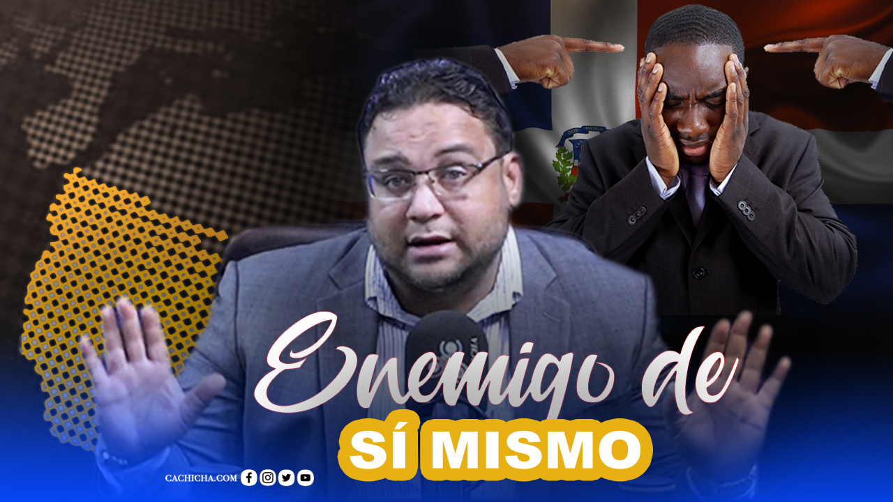 El Dominicano Es Enemigo Del Mismo Dominicano
