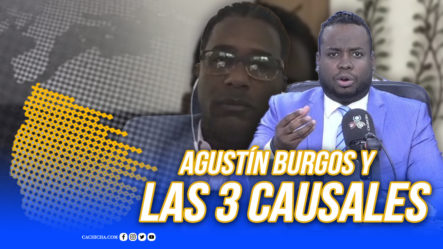 El Diputado Agustín Burgos Y Las 3 Causales | Tu Mañana By Cachicha