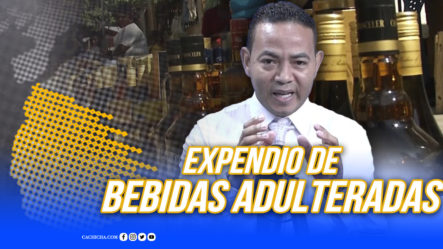 Gobierno Dominicano Realiza Encuentro Para Mantener El Expendio De Bebidas Adulteradas | Tu Mañana By Cachicha