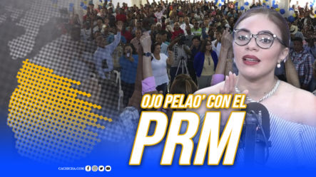 Al PRM Ojo Pelao’ Con Las Manifestaciones | Tu Mañana By Cachicha