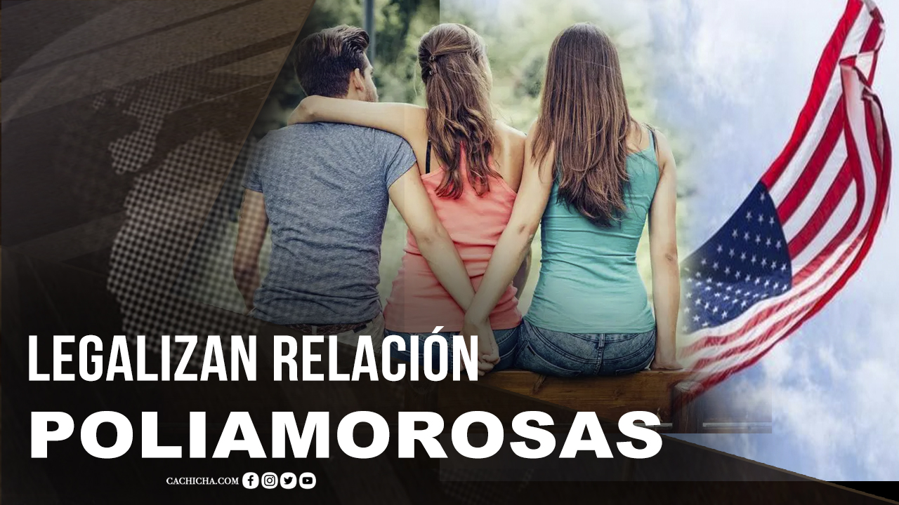 Legalizan Relaciónpoliamorosas En EE.UU | Tu Mañana By Cachicha